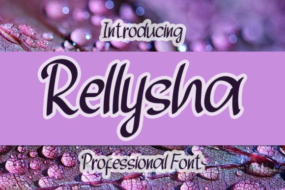 Rellysha: A Relaxed Script Font for Makers